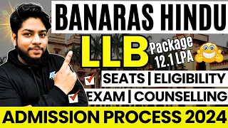 BHU LLB Admission Process 2024🔥Eligibility Exam syllabus Fees Placements complete details🔥