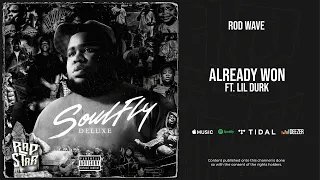 Rod Wave - ''Already Won'' Ft. Lil Durk (SoulFly Deluxe)