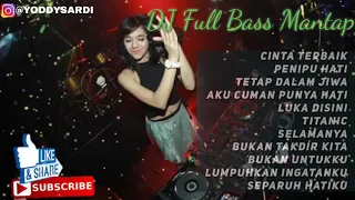 Cinta terbaik, Penipu Hati - Dj Full Bass