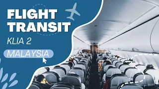 How to Transit at KLIA 2 Malaysia - Transfer to Connecting flight without going through Immigration