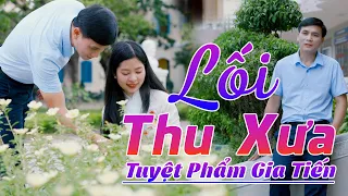 ✔️ VIDEO/MV Lối Thu Xưa Liên Khúc Bolero Gia Tiến Nhạc Xưa Ngọt Ngào Say Đắm Nhiều Thế Hệ