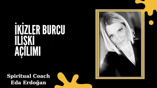 İkizler Burcu. İlişki Açılımı ❤️