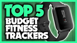 Best Budget Fitness Trackers in 2020 [Top 5 Picks]