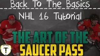 NHL 16 Tutorial: The Art of the Saucer Pass