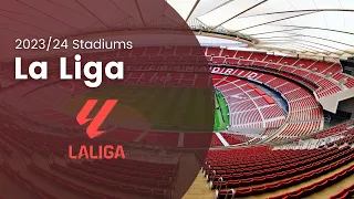 La Liga - 2023/24 Stadiums