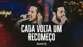 Fred e Victor - Cada Volta Um Recomeço (DVD Melhor Não, Mas Bora)