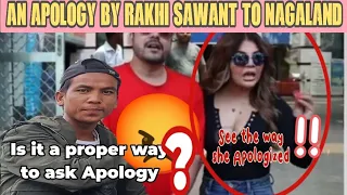 An apology by RAKHI SAWANT to Nagaland || is it a proper way to ask Apology???