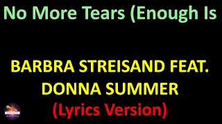 Barbra Streisand feat. Donna Summer - No More Tears (Enough Is Enough) (Lyrics version)