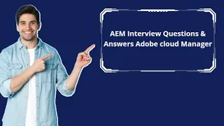 AEM Interview Questions & Answers   Adobe cloud Manager