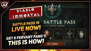 Battle Pass 15 - Live NOW | Get 8 Fervant Fangs | SHOWCASE | Diablo Immortal