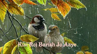 Kisi Roj Barish🌧️Jo aaye||WhatsApp Status vidio...