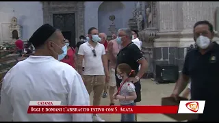 CATANIA Oggi e domani l'abbraccio estivo con Sant'Agata