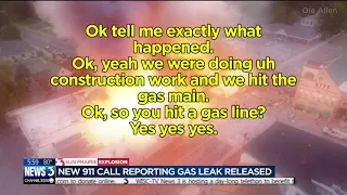 'It's bad. It's bad': Construction crew calls 911 after hitting gas main before explosion