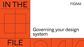 In the file: Governing your design system