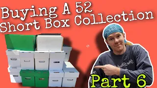 Buying a Comic Book Collection - 52 Short Boxes - Part 6