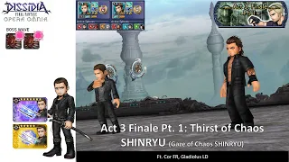 DFFOO GL | Act 3 Finale Pt 1: Gaze of Chaos SHINRYU | Cor & Gladio Duo