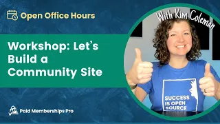 Workshop: Let’s Build a Community Site with Kim Coleman