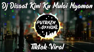 DJ VIRAL🔊🎶TIKTOK ~DISAAT KINI KU MULAI NYAMAN~ REMIX