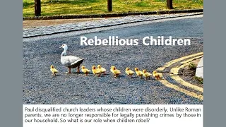 "Rebellious children" from Bible Contexts