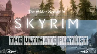 The Ultimate Skyrim Playlist | Eleven Hours of Peaceful and Immersive Skyrim Music & Ambience |