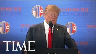 President Donald Trump Holds Press Conference After Historic Summit With Kim Jong Un | TIME