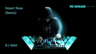 DJ Sahil - Desert Rose (Remix) - HS infoaid