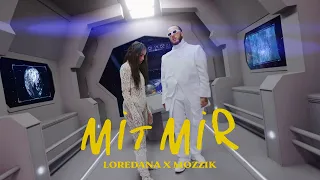 LOREDANA x MOZZIK – Mit Mir (prod. by Jumpa & Kalli Bianco) [Official Video]