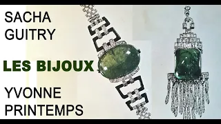 Les Bijoux d'Yvonne Printemps donnés par Sacha Guitry