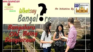 Bengaluru on Being Banglorean | WhatSay Bangalore | Bangalore Media