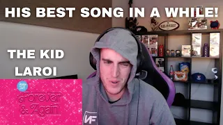 THE KID LAROI - FOREVER & AGAIN [FROM BARBIE THE ALBUM | HE DELIVERED!! (REACTION)