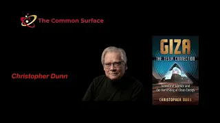 Christopher Dunn, Author of The Giza Power Plant, with Kelly Em on The Common Surface