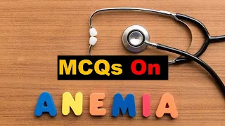 MCQs On Anemia
