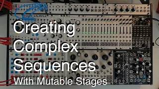 How to Make Complex Sequences From Basic Sequencers (ft. Mutable Stages)