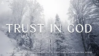 Trust In God: Piano Instrumental Music, Prayer Music With Scriptures & Winter Scene ❄CHRISTIAN piano