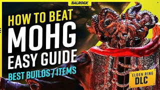 Elden Ring - How to BEAT Mohg - EASY guide - BEST Builds - No Cheese - Elden Ring DLC Ready