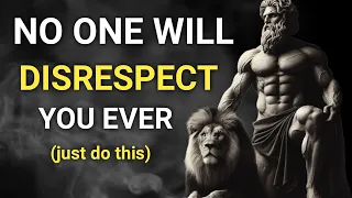 No one will disrespect you ever | STOICISM