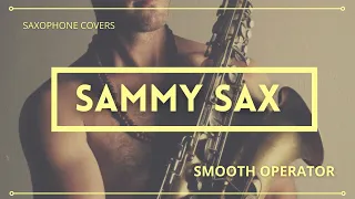 Smooth Operator (Sammy Sax Cover)