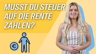 Steuern auf die Rente: SO viel Steuern zahlst DU auf deine RENTE - Steuer & Rente einfach erklärt