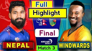 Highlight | Nepal VS  Windward Islands Match 3 | Final Full Highlight | Windwards Vs Nepal Highlight