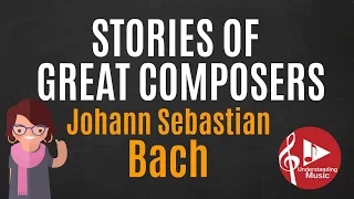 Stories of Great Composers - J.S.Bach