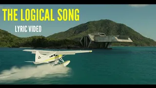 THE LOGICAL SONG (LYRIC VIDEO)