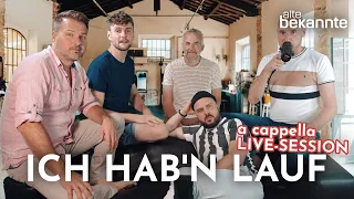 Ich hab'n Lauf - Alte Bekannte (A Cappella Live Session)