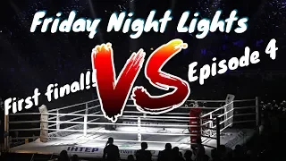 Friday Night Lights First Final!!! Episode 4!!!!