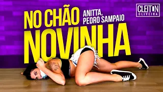 Anitta, PEDRO SAMPAIO - NO CHÃO NOVINHA (COREOGRAFIA) Cleiton Oliveira / IG: @CLEITONRIOSWAG