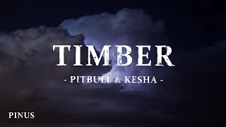 Pitbull - Timber (Lyrics) ft. Ke$ha