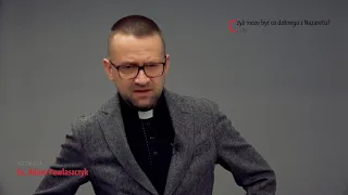 Ewangelia z komentarzem. Słowa najważniejsze rozważa ks. Adam Pawlaszczyk