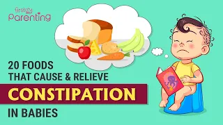 20 Foods That Cause and Relieve Constipation in Babies