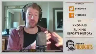 Thorin's Thoughts - kkOma is Ruining Esports History (LoL)