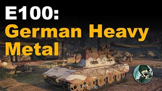 E100: German Heavy Metal || World of Tanks