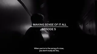 James Arthur- making of it will make sense episode 5